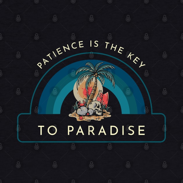 Patience Is The Key To Paradise Surfboard Skull by Evokative Wear